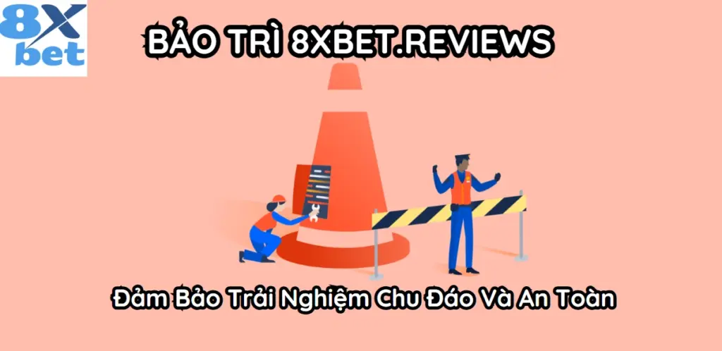 Thông báo bảo trì hệ thống 8XBET